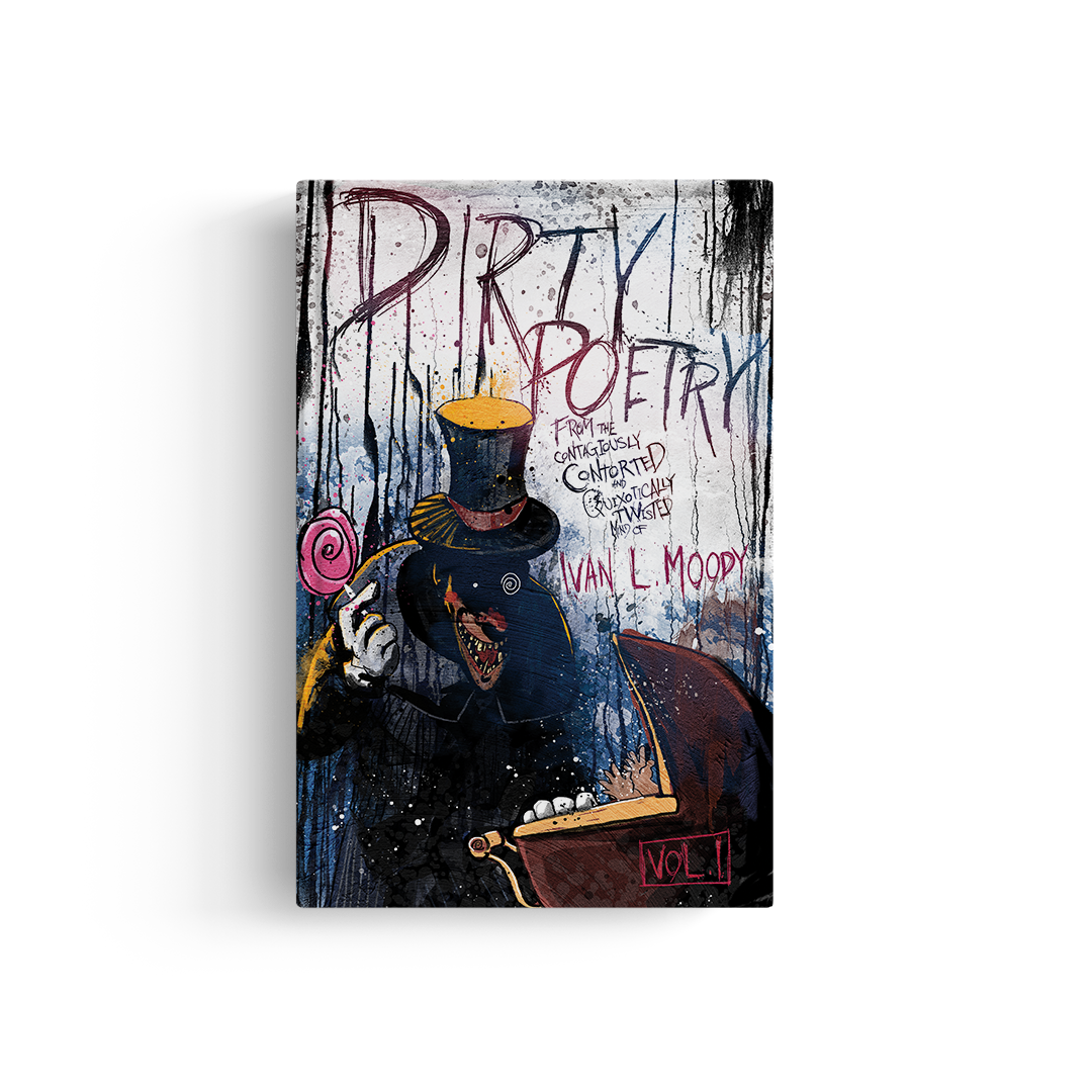Ivan L. Moody's Dirty Poetry