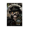 NO REMORSE: THE ILLUSTRATED TRUE STORIES OF LEMMY KILMISTER AND MOTÖRHEAD - STANDARD HARDCOVER